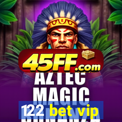 122 bet vip